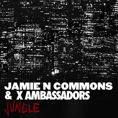 Jungle - Single 專輯 X Ambassadors