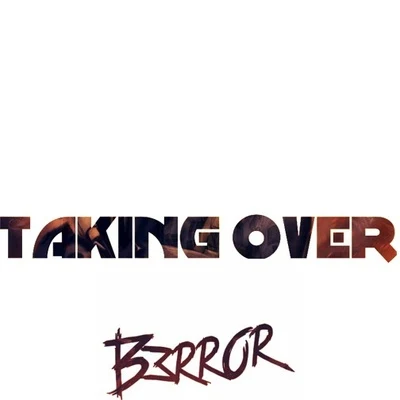 Taking Over 專輯 B3RROR/KSHMR