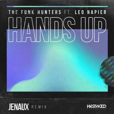 Hands Up (Raise Your Fist) [Jenaux Remix] 專輯 The Funk Hunters