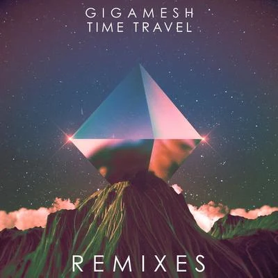 Time Travel Remixes 專輯 Gigamesh/Miley Cyrus