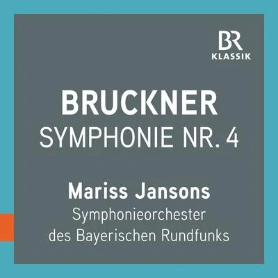 Bruckner: Symphony No. 4 in E-Flat Major, WAB 104 (1880) [Live] 專輯 St Petersburg Philharmonic Orchestra/Mariss Jansons