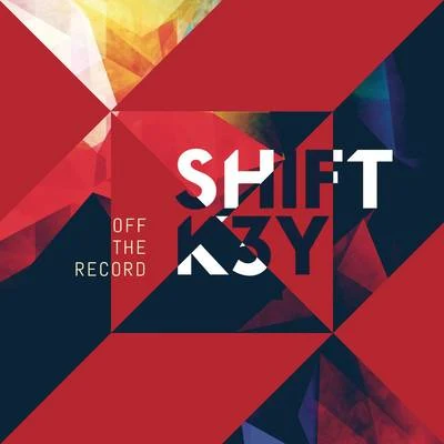 Off the Record 專輯 SHIFT K3Y