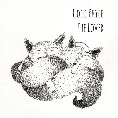 The Lover 專輯 Coco Bryce/Kelpe/Soosh/Jameszoo/Fremdkunst