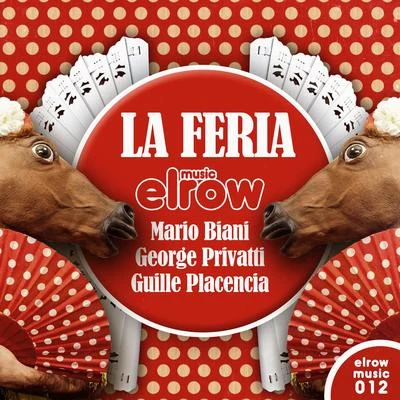 La Feria 專輯 Mario Biani/Guille Placencia/George Privatti