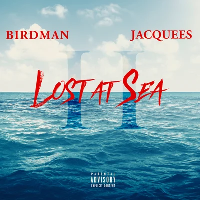 Lost At Sea 2 專輯 Birdman