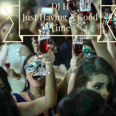 Just Having A Good Time 专辑 Stefy/Dj H