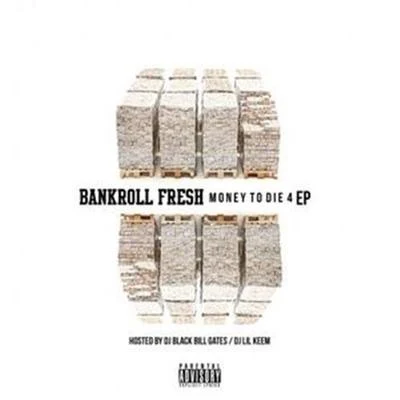 Money To Die 4 專輯 C.U.Z./Bankroll Fresh