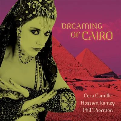 Dreaming of Cairo 專輯 Rafat Misso/Nihat Karslioglu/Maged Serour/Imed Ben Hassine/Bernhard Adlberger