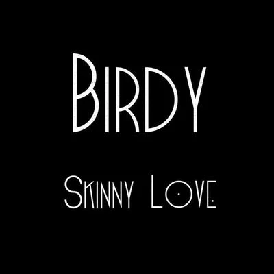 Skinny Love 专辑 BIRDY