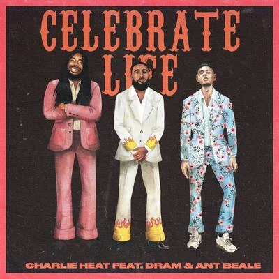 Celebrate Life 专辑 Charlie Heat