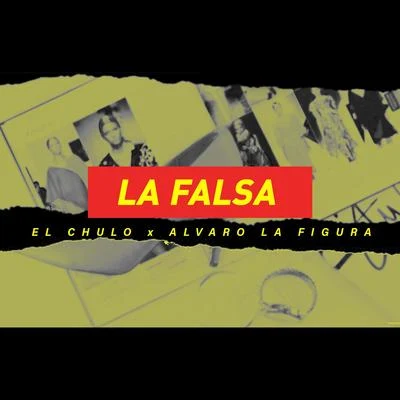 La Falsa 专辑 Alvaro La Figura/Wildey/el yunti