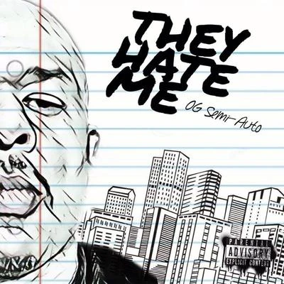 They Hate Me 專輯 Og Semi-Auto/DJ Vanilladream/Leph Louie