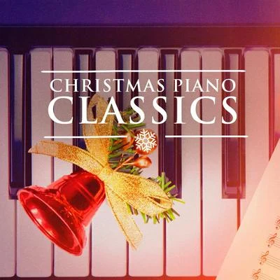 Christmas Piano Classics (Solo Piano Xmas Music) 專輯 Piano Music For Christmas/Christmas Jazz Piano/Christmas Time