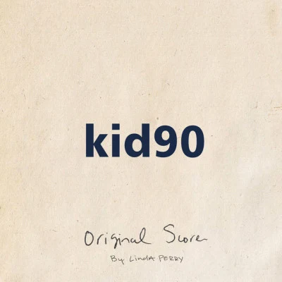 Kid 90 Original Score 專輯 Linda Perry