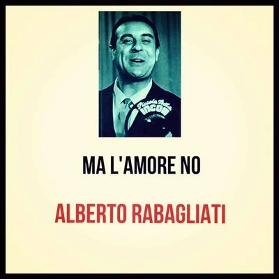 Ma l&#x27;amore no 专辑 Alberto Rabagliati/Manuel Ponce/Gerd Karlick/Ewald Walter/Tino Rossi