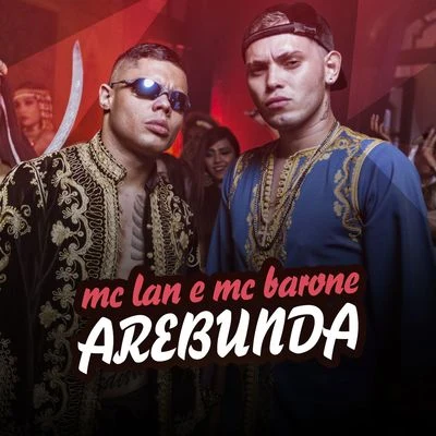 Arebunda 专辑 MC Lan/Shevchenko e Elloco