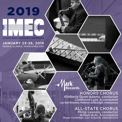 2019 Illinois Music Education Conference (IMEC): Honors Chorus & All-State Chorus [Live] 專輯 Constance Lyda/Unknown Artist/2020 IMEC Honors Chorus/2020 IMEC Honors Band/2020 IMEC All-State Chorus