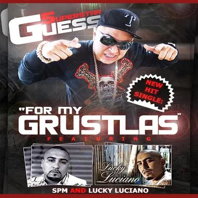 For My Grustlas (feat. SPM & Lucky Luciano) 專輯 Superstar Guess/SPM/Rasheed