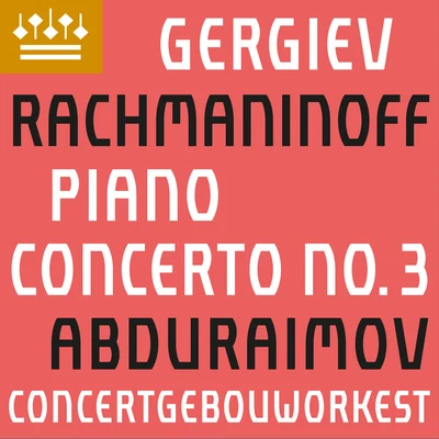 Rachmaninov: Piano Concerto No. 3 專輯 Otto Ketting/Netherlands Saxophone Quartet/Concertgebouworkest