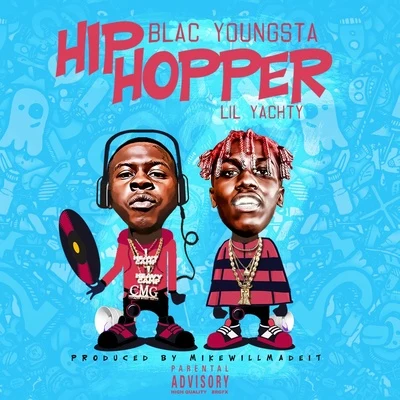 Hip Hopper 专辑 Blac Youngsta/Serayah