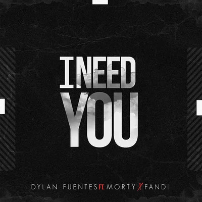 I Need You 专辑 Daramola/Dylan Fuentes