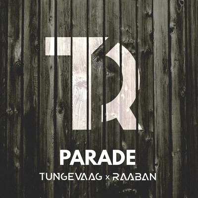 Parade - Single 专辑 Victor Crone/Tungevaag & Raaban