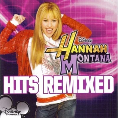 Hannah Montana: Hits Remixed 专辑 Miley Cyrus