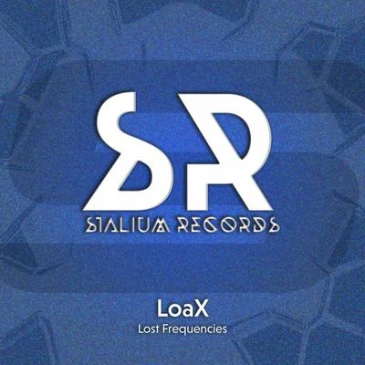 LoaX Lost Frequencies