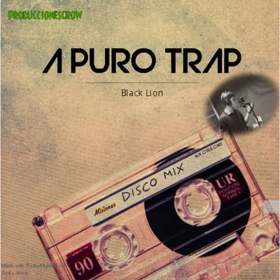 A Puro Trap 專輯 Black Lion