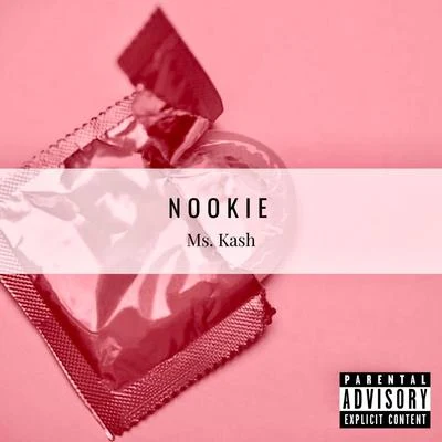 Nookie 專輯 Ms. Kash/Fam Syrk