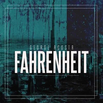 Fahrenheit 专辑 George Acosta