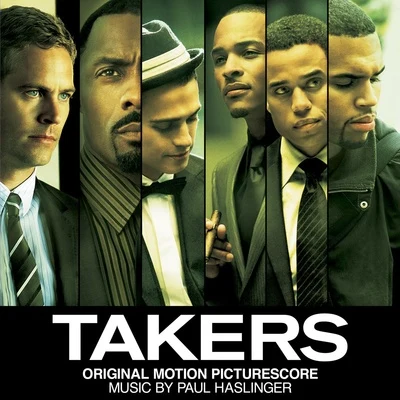 Takers (Original Motion Picture Soundtrack) 專輯 Paul Haslinger/Jon Opstad/Danny Cocke