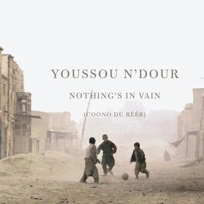 Nothing&#x27;s in Vain 专辑 Youssou N'Dour