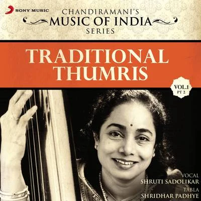 Traditional Thumris, Vol. 1 (Pt. 2) 專輯 Shruti Sadolikar/Kavita Krishnamurthy