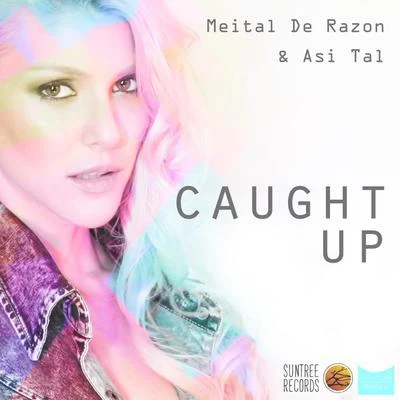 Caught Up 專輯 Meital De Razon