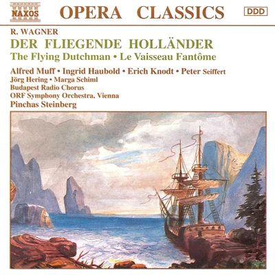 Jörg HeringPinchas SteinbergAustrian Radio Symphony OrchestraIngrid HauboldMarga SchimlPeter SeiffertErich KnodtAlfred MuffBudapest Radio Chorus WAGNER, R.: Fliegende Hollander (Der)