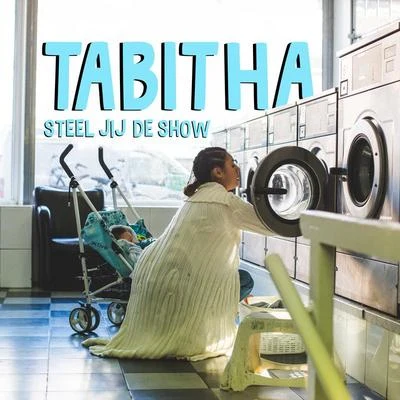 Steel Jij De Show 專輯 Tabitha/Karma Child/Sam Feldt