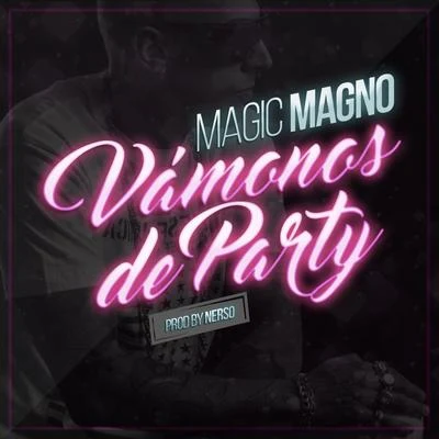 Vámonos de Party 專輯 AMBKOR/Magic Magno