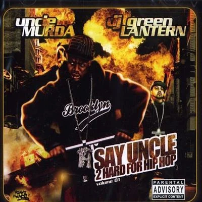 Say Uncle 2 Hard for Hip Hop 專輯 Uncle Murda