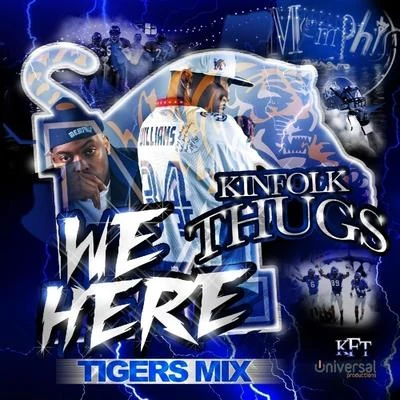 We Here (Tigers Mix) - Single 专辑 Kinfolk Thugs