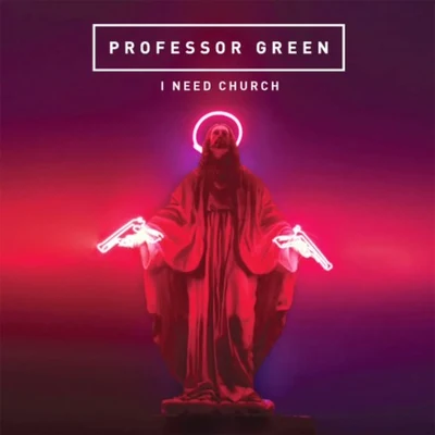 I Need a Church 專輯 Alice Chater/Professor Green