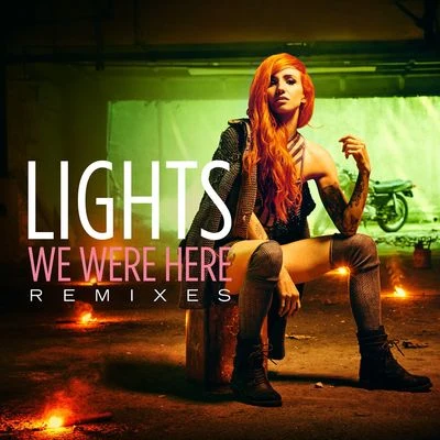 We Were Here (Remixes) 專輯 Lights