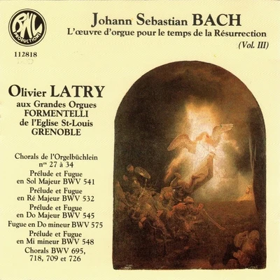 Bach: Lœuvre dorgue pour le temps de la Résurrection 專輯 Olivier Latry