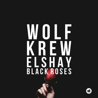 Wolf KrewElshay Black Roses