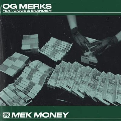 Mek Money (feat. Giggs) [with Brandish] 專輯 OG Merks