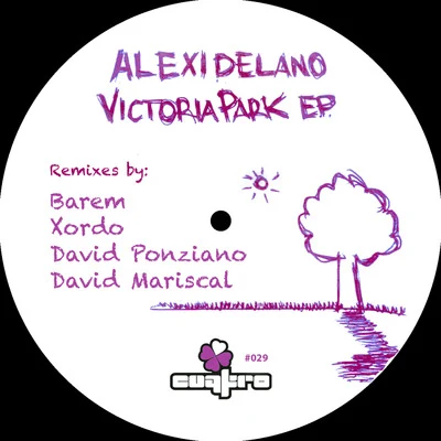 Alexi DelanoTony Rohr Victoria Park Remixes EP