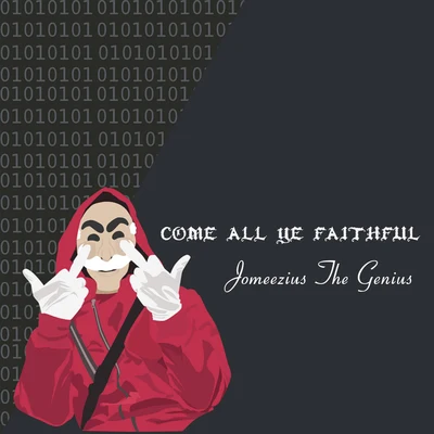 Come All Ye Faithful (Instrumentals) 专辑 Parks Thomson/Jomeezius The Genius