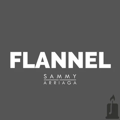 Flannel 專輯 Ollie Joseph/Sammy Arriaga