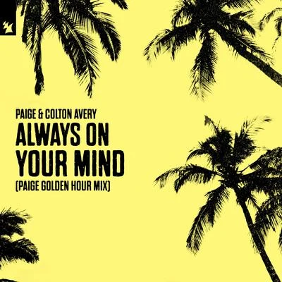 Always On Your Mind (Paige Golden Hour Mix) 专辑 William Joseph/Colton Avery