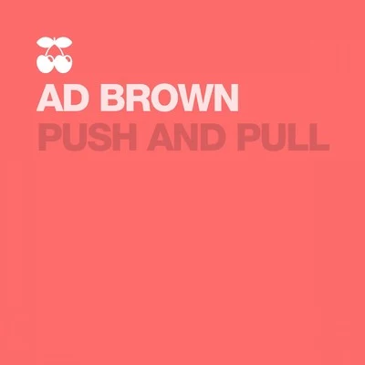 Push and Pull 專輯 Ad Brown/Willi Willi/Tony M (ITA)/Telekollektiv/Electricano